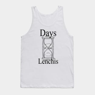 Days of our Lenchis - black Tank Top